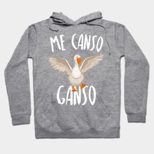 Me canso, ganso Hoodie